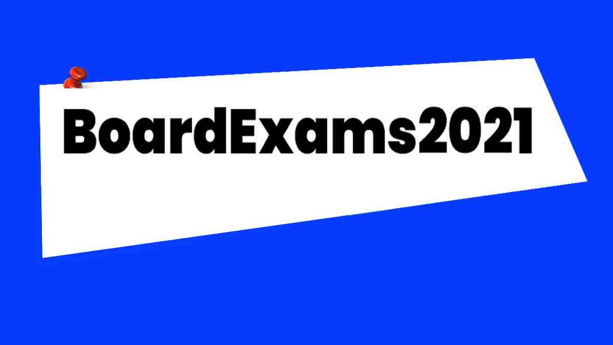 Board exams 2021
